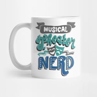 Musical Theater Nerd Mug